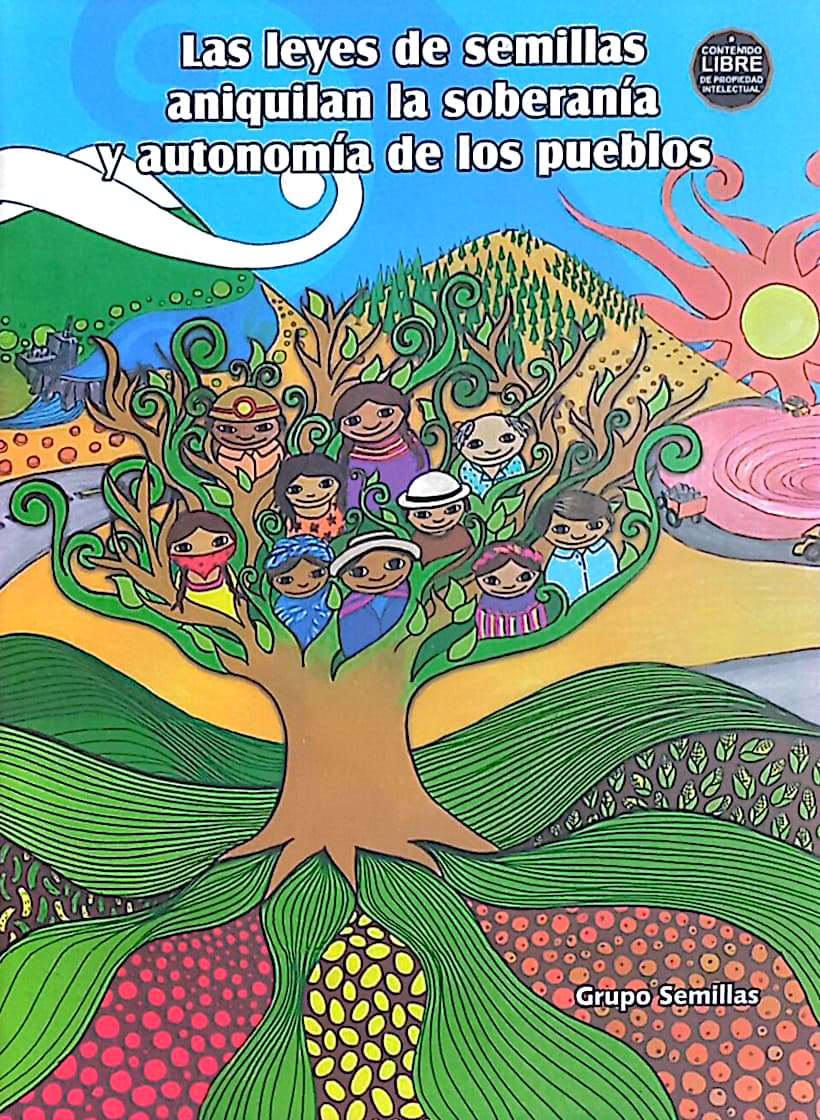 Las leyes de semillas aniquilan la soberanía y autonomía de los pueblos