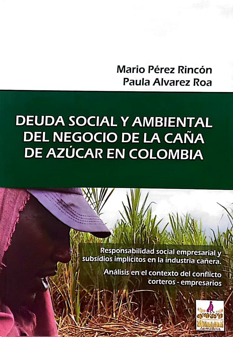 Deuda social y ambiental del negocio de la caña de azúcar en Colombia